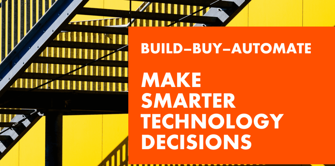 Relentica - Build Buy Automate - Make Smart Technology Decisions - over black steps on a yellow wall