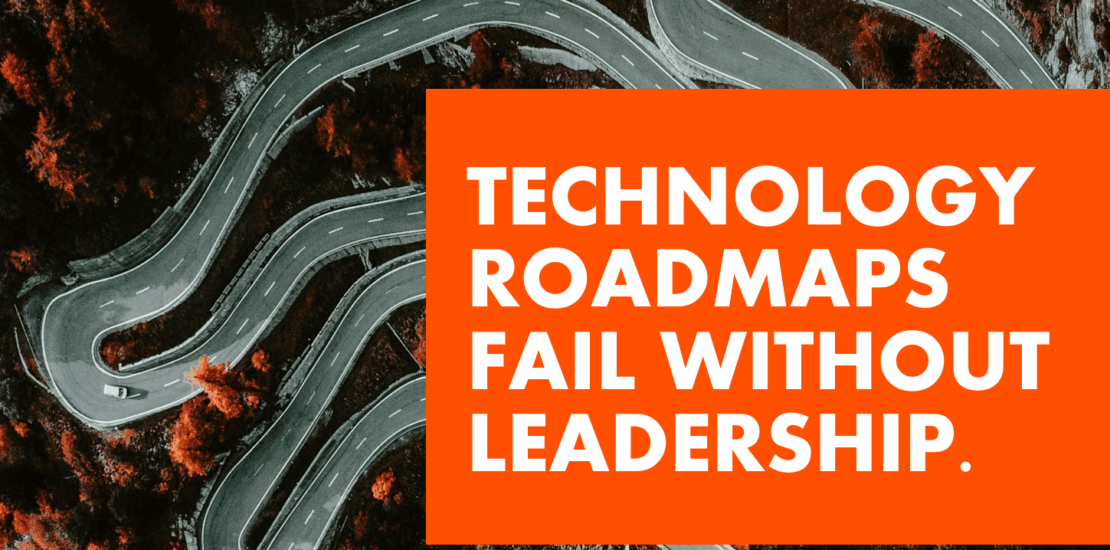 Relentica - Technology Roadmaps Fail Without Leadership - overlayed on a winding road through a forest of red trees.