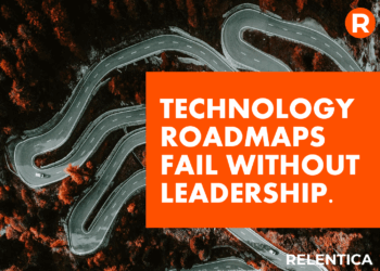 Relentica - Technology Roadmaps Fail Without Leadership - overlayed on a winding road through a forest of red trees.