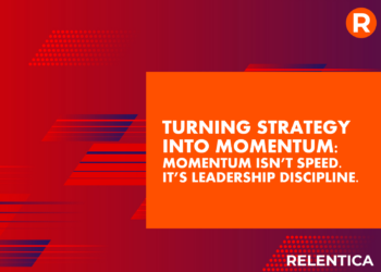 Relentica - turning strategy into momentum text over red background with shapes showing movement
