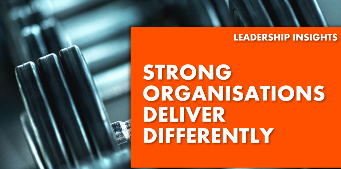 Strong Organisations Delivery Differently - text over weigh lifting equipment