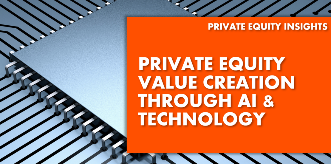 Private Equity Value Creation Through Ai and Technology text over image of a AI chip