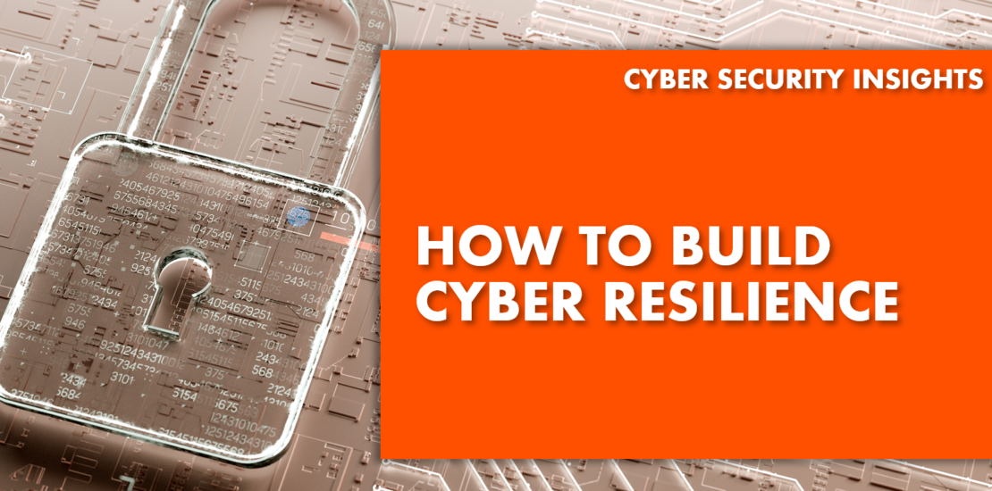 How To Build Cyber Resilience - text over digital circuit board