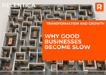 Why Good Businesses Become Slow