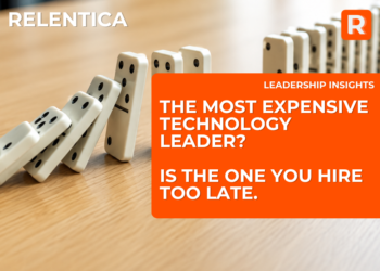 The Most Expensive Technology Leader? Is The One You Hire Too Late.